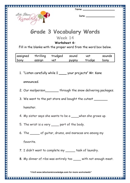 Grade 3: Vocabulary Worksheets Week 14 vet, assign, sound, trudge, bony, pygmy, thrilling