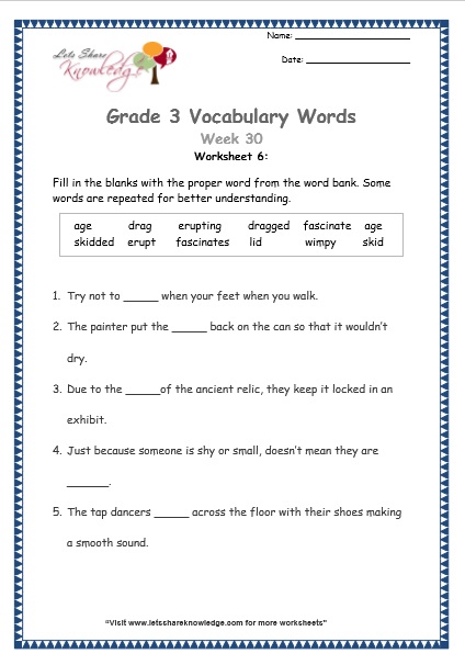 Grade 3: Vocabulary Worksheets Week 30 lid, skid, erupt, wimpy, fascinate, age, drag