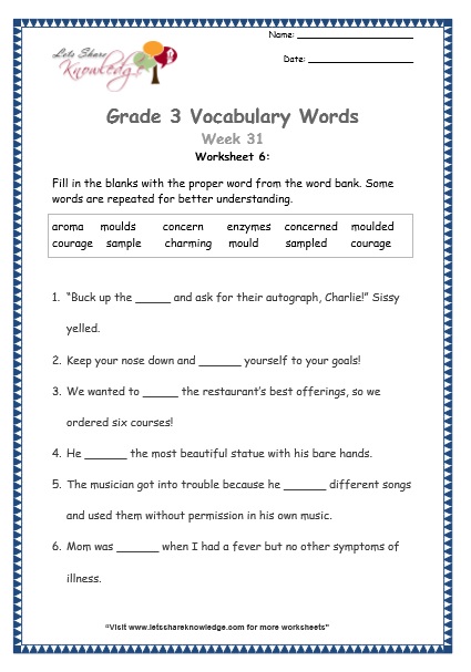 Grade 3: Vocabulary Worksheets Week 31 mould, enzymes, aroma, concern, courage, sample, charming