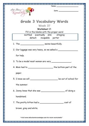 Grade 3: Vocabulary Worksheets Week 37 words include mottled, eventually, slim, stingray, detach, incapable, porter